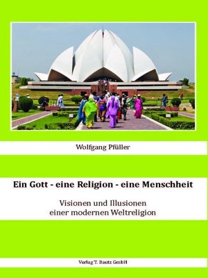 cover image of Ein Gott--eine Religion--eine Menschheit